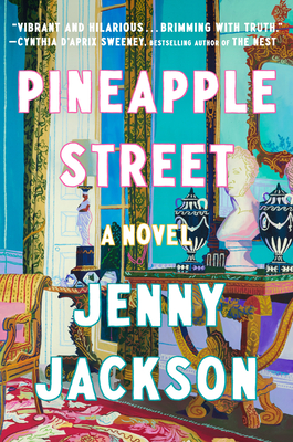 Book cover of Pineapple Street: A Novel by Jenny Jackson.