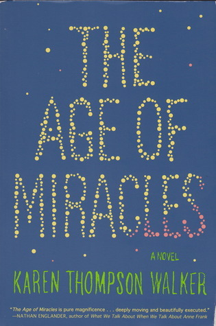 Book cover of The Age of Miracles by Karen Thompson Walker.