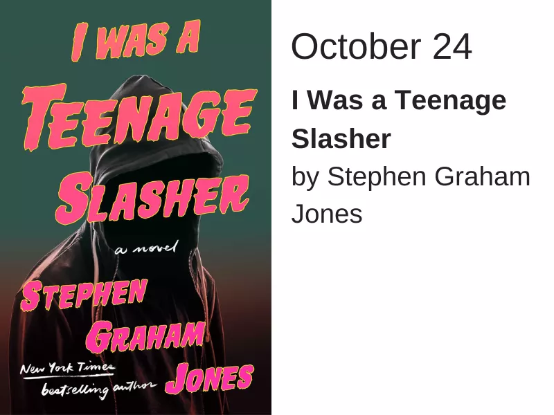 A hooded figure with its face obscured stands against a green background. The words "I Was a Teenage Slasher" are over the image in bright pink